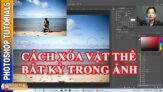 Cách xóa vật thể bất kỳ trong ảnh