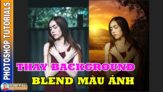 Hướng dẫn thay background blend màu ảnh