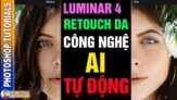 Luminar 4 retouch da bằng công nghệ AI tự động